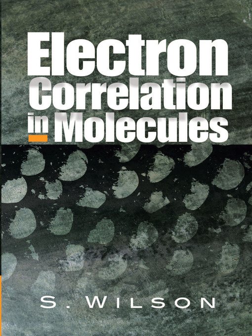 Title details for Electron Correlation in Molecules by S. Wilson - Available